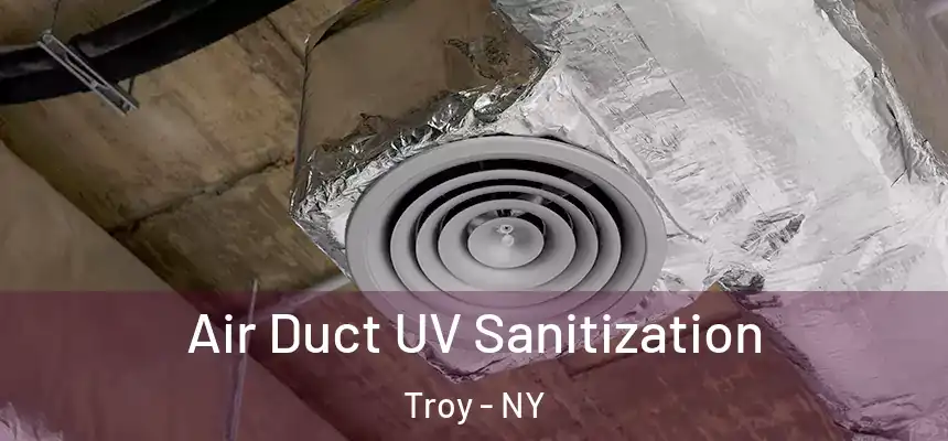  Air Duct UV Sanitization Troy - NY