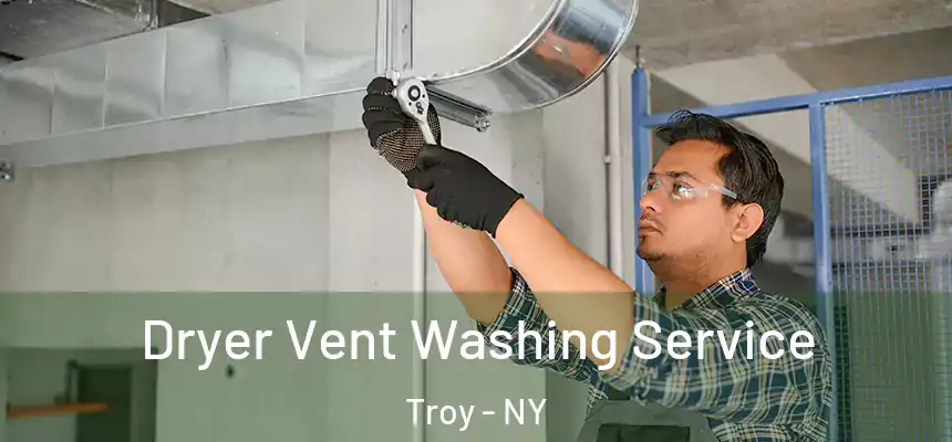  Dryer Vent Washing Service Troy - NY