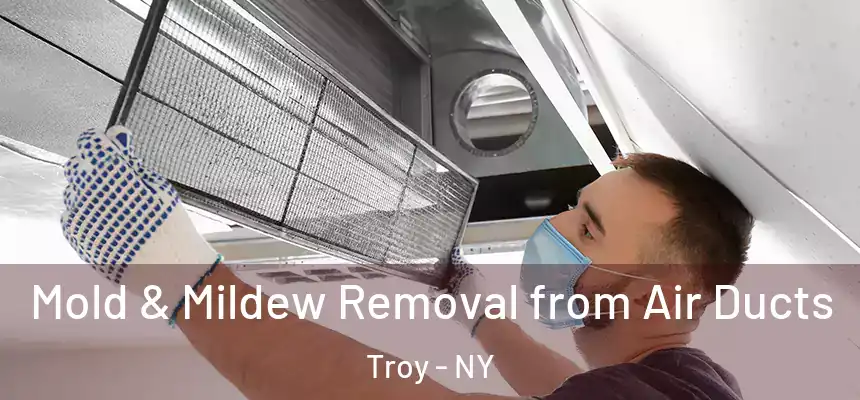  Mold & Mildew Removal from Air Ducts Troy - NY