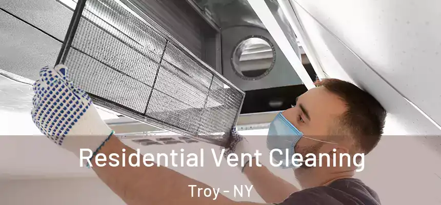  Residential Vent Cleaning Troy - NY